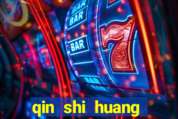 qin shi huang esposa qin shi huang quem foi